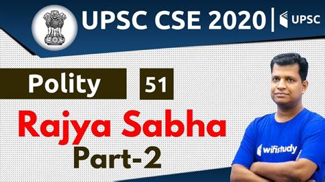 4 00 PM UPSC CSE 2020 Polity By Pawan Sir Rajya Sabha Part 2