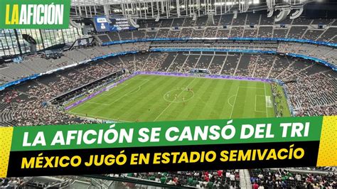 Afición ABANDONA al Tri México jugó ante Panamá en estadio semivacío