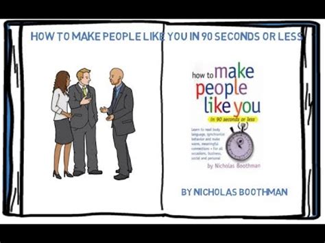 How To Make People Like You In 90 Seconds Or Less By Nicholas Boothman