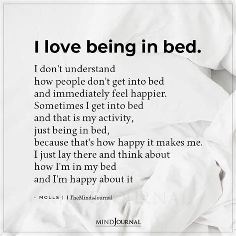 I Love Being In Bed I Dont Understand How People Dont Get Into Bed