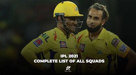 Complete List Of All Teams Squads For Ipl 2021 Green Team