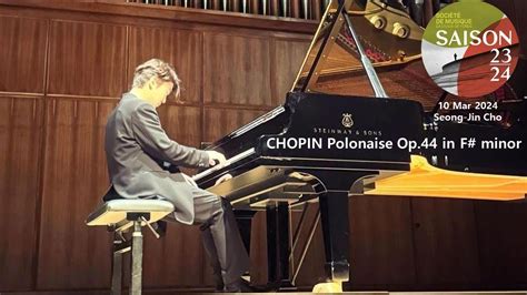 Seong Jin Cho Chopin Polonaise In F Sharp Minor Op La