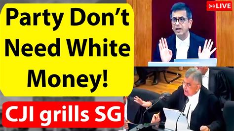 Party Don T Need White Money Cji Grills Sg Mehta On Electoral Bonds