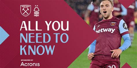 West Ham United V Nottingham Forest All You Need To Know West Ham United F C