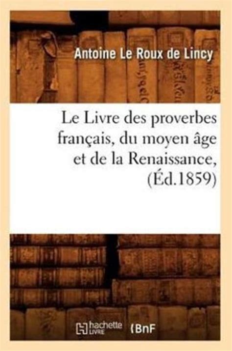 Litterature Le Livre Des Proverbes Fran Ais Du Moyen Ge Et De La