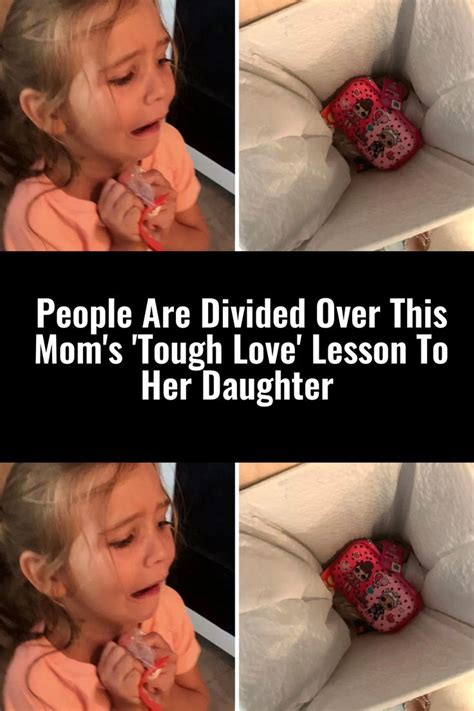 People Are Divided Over This Moms Tough Love Lesson To Her Daughter Tough Love Lesson Tough