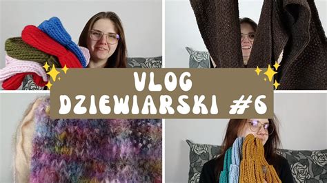 Vlog Dziewiarski Czy To Ju Czapkoza Kolejne Projekty Na Drutach