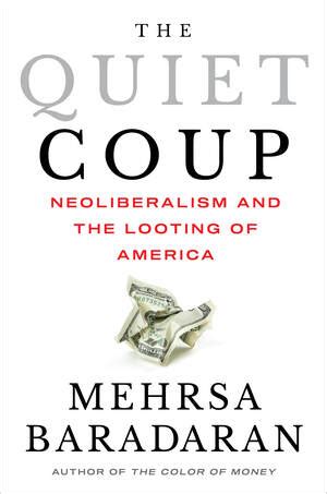 The Quiet Coup Mehrsa Baradaran W W Norton Company