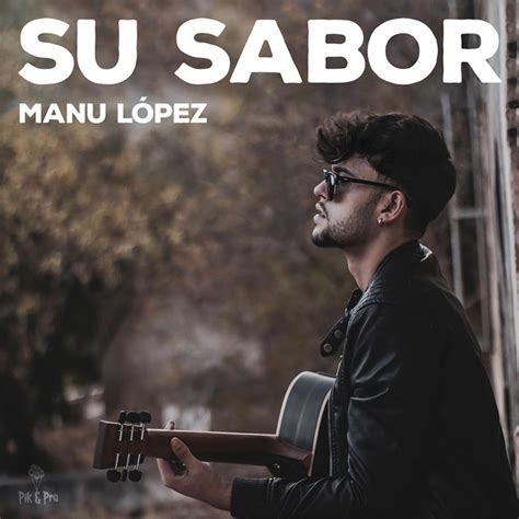 Su Sabor Single By Manu López Spotify