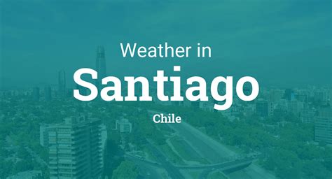 Weather for Santiago, Chile