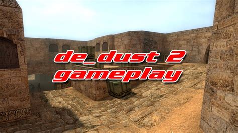 Counter Strike 1 6 De Dust 2 Gameplay Counterstrike Play Youtube