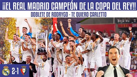 El Real Madrid Campe N De La Copa Del Rey Doblete De Rodrygo Y