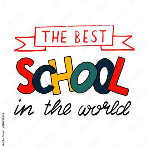 The best school in the world. Back to school vector lettering on white background. Happy first ...