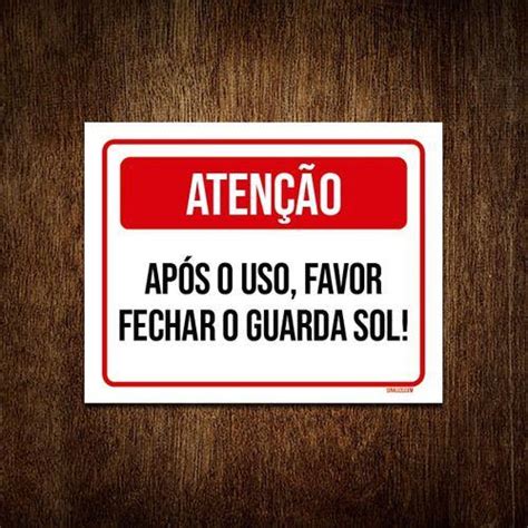 Placa Sinalização Atenção Após Uso Fechar Guarda Sol 18x23 Sinalizo