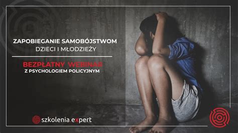 Zapobieganie samobójstwom dzieci i młodzieży bezpłatny webinar YouTube