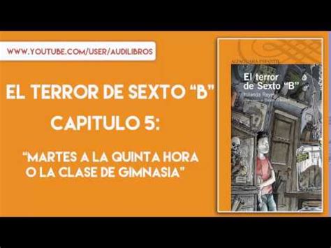 EL TERROR DE SEXTO B Capitulo 5 YouTube