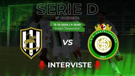 Interviste Fanfulla Castellanzese Serie D Giornata