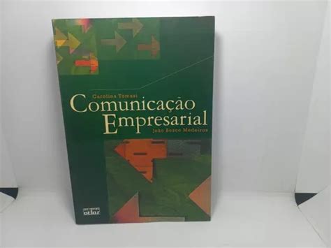 Livro Comunica O Empresarial Carolina Tomasi Jo O Bos