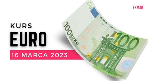 Kurs euro prognozy na najbliższe dni ile kosztuje euro 16 marca