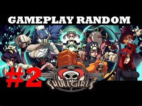 Matias juega Skullgirls edición random parte 2 YouTube