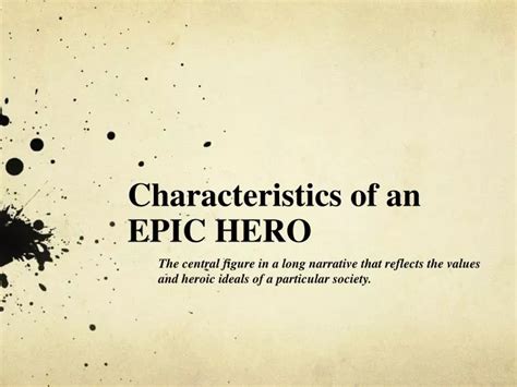 Ppt Characteristics Of An Epic Hero Powerpoint Presentation Free