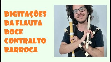 Digitações Da Flauta Doce Contralto Barroca Por Igor Flautista Youtube