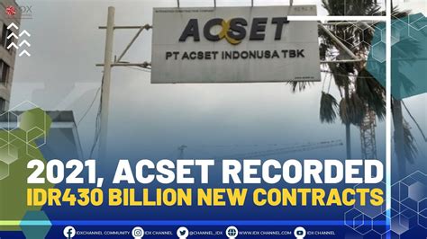 Acset Recorded Idr Billion New Contracts Market Headlines