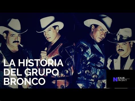 La Historia De Bronco Un Legado Musical Inolvidable