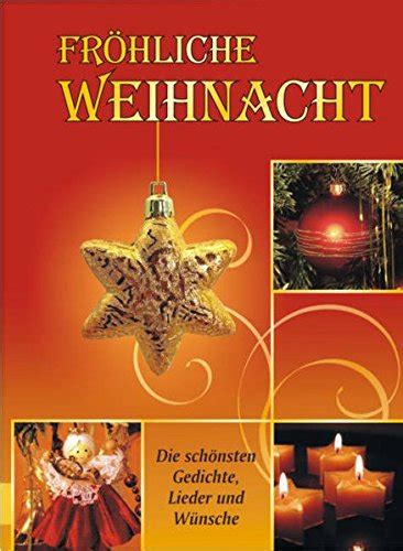 Fröhliche Weihnacht schönsten Gedichte Lieder und Wünsche zum