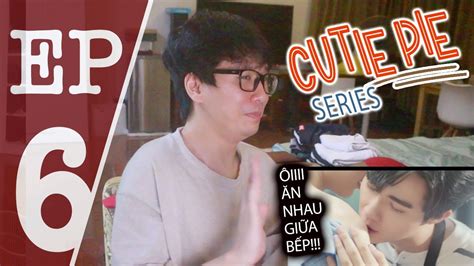 REACTION CUTIE PIE SERIES EP 6 นงเฮยกหาวาซอ THAI BL