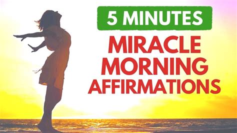 5 Minute Miracle Morning Affirmations Start Your Day With Positive Energy Youtube