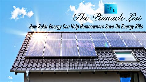 How Solar Energy Can Help Homeowners Save On Energy Bills The Pinnacle List