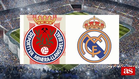 Alineaciones Deportiva Minera Vs Real Madrid Copa Del Rey 2024 2025