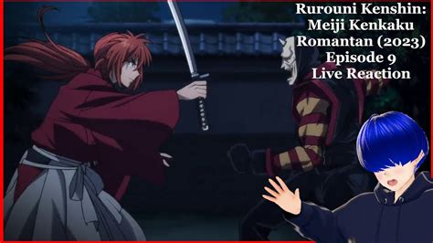 Rurouni Kenshin Meiji Kenkaku Romantan Episode 9 Reaction Sai Roose