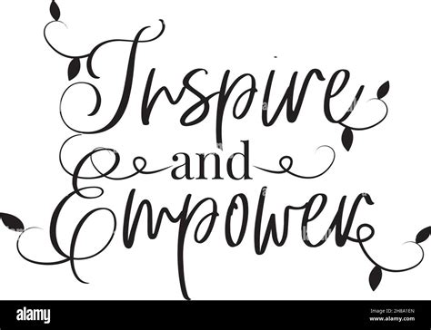 Inspire And Empower Vector Motivational Inspirational Positive Quotes