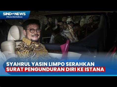 FT Mentan Syahrul Yasin Limpo Serahkan Surat Pengunduran Diri Ke Istana