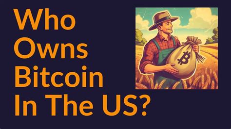 Who Owns Bitcoin In The Us Youtube