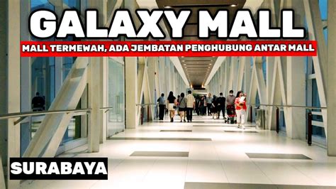 GALAXY MALL SURABAYA MALL TERMEGAH DI SURABAYA YouTube