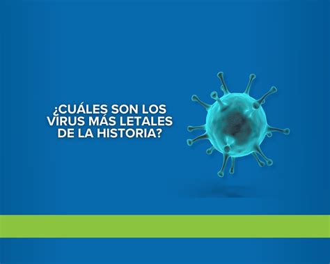 Cu Les Son Los Virus M S Letales De La Historia