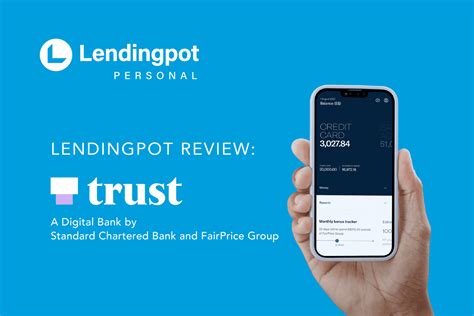 Trust Bank Review Digital Bank By Standard Chartered Bank And