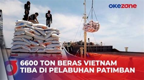 Kendalikan Harga Beras Ton Beras Vietnam Tiba Di Pelabuhan