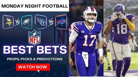 Nfl Best Bets Parlays And Player Props For Monday Night Football Vikings Vs Eagles Titans Vs