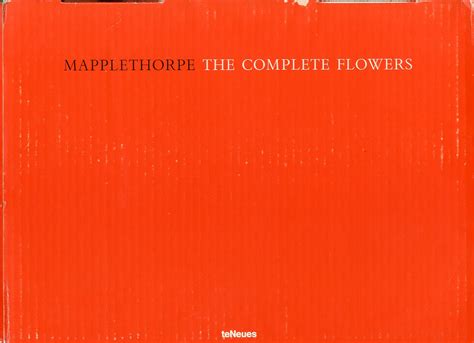 Mapplethorpe The Complete Flowers Author Robert Mapplethorpe Essay Herbert Muschamp 小宮山書店