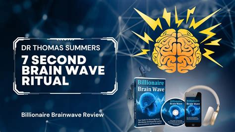 7 Second Brain Wave Ritual Dr Summers Billionaire Brainwave Reviews