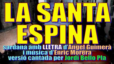 LA SANTA ESPINA sardana amb LLETRA dÀngel Guimerà i música dEnric