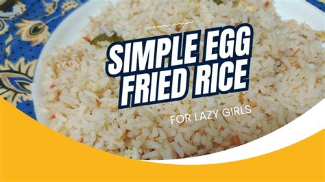 Chinese Egg Fried Rice Simple Egg Fried Rice Youtube