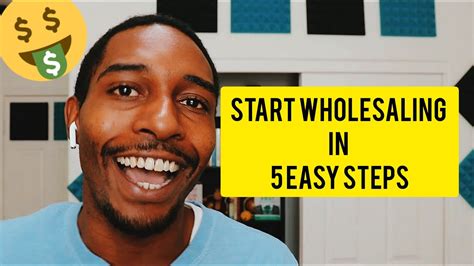 5 Easy Steps To Get Started Wholesaling Houses Youtube