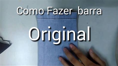 Como Fazer Barra Original Cal A Jeans Youtube