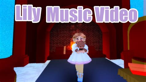 Lily Music Video Roblox Royale High Youtube