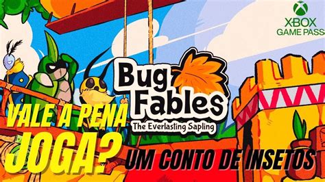 Bug Fables O Broto Eterno Vale A Pena Joga Xbox Game Pass YouTube